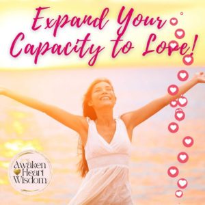 Expand Your Capacity to Love